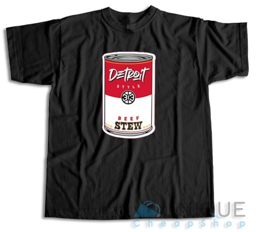 Get Now ! Detroit Style Beef Stew T-Shirt Size S-3XL
