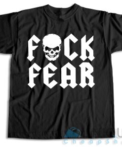 Get Now ! Fuck Fear Drink Beer Stone Cold Steve Austin T-Shirt