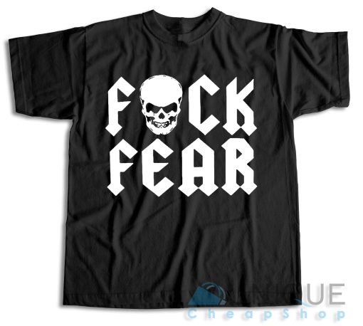 Get Now ! Fuck Fear Drink Beer Stone Cold Steve Austin T-Shirt