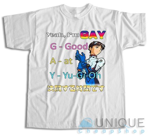 Get Now ! Yeah I’m Gay Good At Yu Gi Oh T-Shirt Size S-3XL