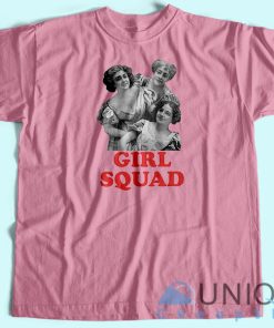 Girl Squad T-shirt Unisex Custom Tee Shirt Printing