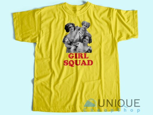 Girl Squad T-shirt Unisex Custom Tee Shirt Printing