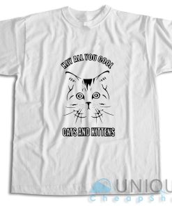 Hey All You Cool Cats And Kittens T-Shirt