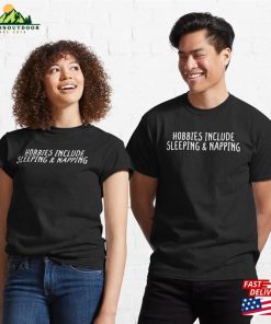 Hobbies Include Sleeping And Napping Black Classic T-Shirt Unisex