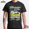 Husband And Wife Fishing Partners For Life Classic T-Shirt Hoodie Unisex