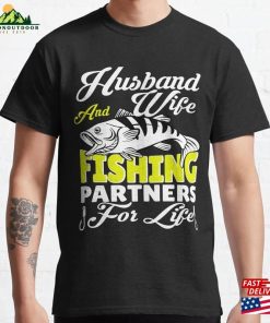 Husband And Wife Fishing Partners For Life Classic T-Shirt Hoodie Unisex Husband And Wife Fishing Partners For Life Classic T-Shirt Hoodie Unisex