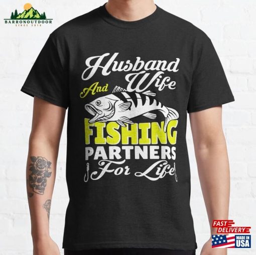 Husband And Wife Fishing Partners For Life Classic T-Shirt Hoodie Unisex