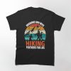 Husband And Wife Hiking Classic T-Shirt Sweatshirt