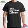 I Have More Than Four Questions Funny Passover Seder Classic T-Shirt Hoodie Unisex