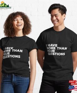I Have More Than Four Questions Funny Passover Seder Classic T-Shirt Hoodie Unisex 2 I Have More Than Four Questions Funny Passover Seder Classic T Shirt Hoodie Unisex 3