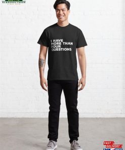 I Have More Than Four Questions Funny Passover Seder Classic T-Shirt Hoodie Unisex 3 I Have More Than Four Questions Funny Passover Seder Classic T Shirt Hoodie Unisex 4