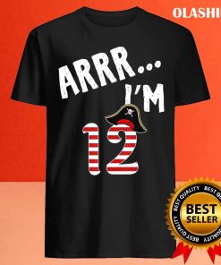 I'm 12 Years Old Boy 12th Birthday Party Pirate Gift T-shirt 3 Im 12 Years Old Boy 12th Birthday Party Pirate Gift T shirt 4