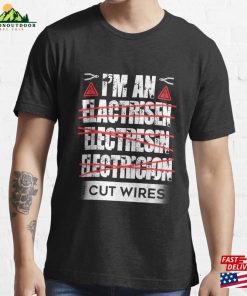 Im An Electrician I Cut Wires Funny Spelling Mistakes Essential T-Shirt Sweatshirt Classic Im An Electrician I Cut Wires Funny Spelling Mistakes Essential T-Shirt Sweatshirt Classic