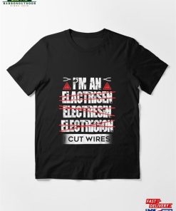 Im An Electrician I Cut Wires Funny Spelling Mistakes Essential T-Shirt Sweatshirt Classic