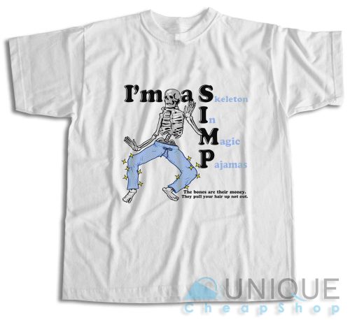 I’m a SIMP (Skeleton In Magic Pajamas) T-Shirt Size S-3XL