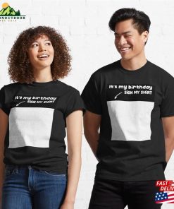 It’S My Birthday Sign Shirt Classic T-Shirt