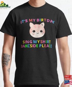Its My Birthday Sign Backside Please Funny T-Shirt Classic Its My Birthday Sign Backside Please Funny T-Shirt Classic