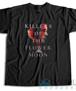 Killers of the Flower Moon T-Shirt Size S-3XL