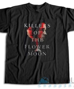 Killers of the Flower Moon T-Shirt Size S-3XL