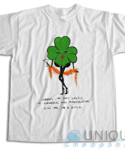 Kiss Me I’m a Bitch T-Shirt