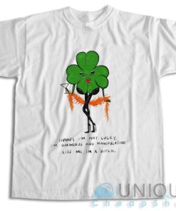 Kiss Me I’m a Bitch T-Shirt