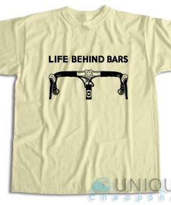 Life Behind Bars Bicycle T Shirt Size S 3XL Unique Cheap Shop 5