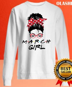 March Girl Awesome Girl Birthday T-shirt , Trending Shirt 1 March Girl Awesome Girl Birthday T shirt Trending Shirt 2