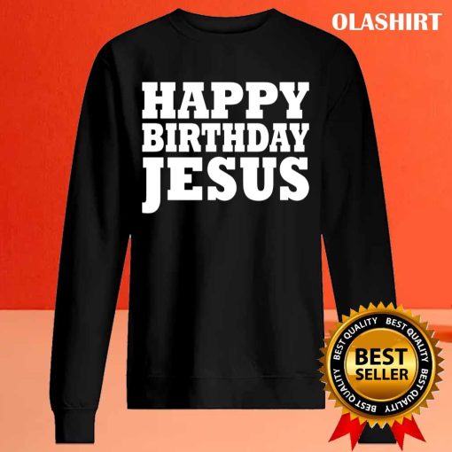 New Happy Birthday Jesus Shirt , Trending Shirt
