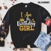 New I Am The Birthday Girl Shirt, Birthday Girl Shirt