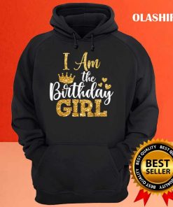 New I Am The Birthday Girl Shirt, Birthday Girl Shirt 2 New I Am The Birthday Girl Shirt Birthday Girl Shirt 3