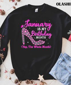 Official January Is My Birthday-month Birthday Party Shirt Official January Is My Birthday-month Birthday Party Shirt