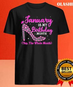 Official January Is My Birthday-month Birthday Party Shirt 3 Official January Is My Birthday month Birthday Party Shirt 4