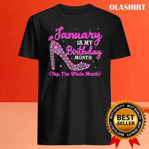 Official January Is My Birthday-month Birthday Party Shirt