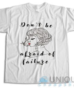 On Sale! Atychiphobia Don’t Be Afraid Of Failure T-Shirt Size S-3XL
