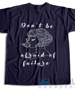 On Sale! Atychiphobia Dont Be Afraid Of Failure T Shirt Size S 3XL 3