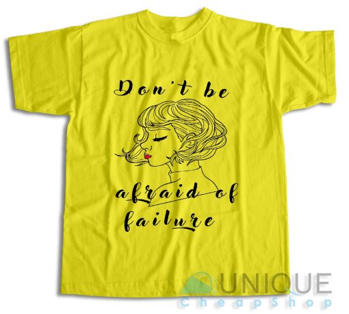 On Sale! Atychiphobia Don’t Be Afraid Of Failure T-Shirt Size S-3XL