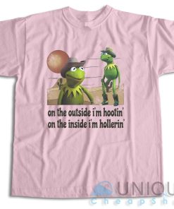 On The Outside Im Hootin On The Inside Im Hollerin T Shirt 3
