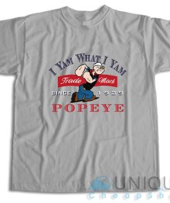 Popeye I Yam What I Yam T Shirt Size S 3XL Unique Cheap Shop 3