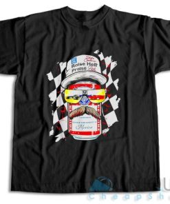 Raise Hell Praise Dale T Shirt Size S 3XL Unique Cheap Shop 5