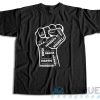 Shop! Black Leaders Fist T-Shirt