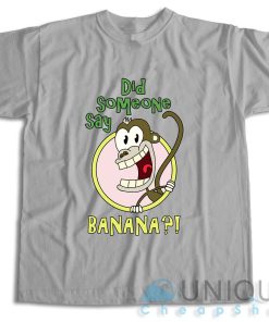 Shop! Did Someone Say Banana T-Shirt 2 Shop! Did Someone Say Banana T Shirt Size S 3XL Unique Cheap Shop 3