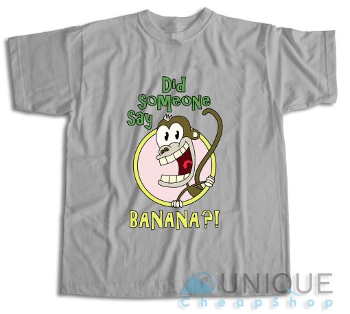 Shop! Did Someone Say Banana T-Shirt