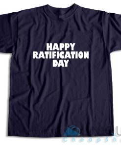 Shop Happy Ratification Day T-Shirt