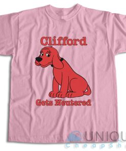 Shop It Now! Big Red Dog Gets Neutered T-Shirt Size S-3XL
