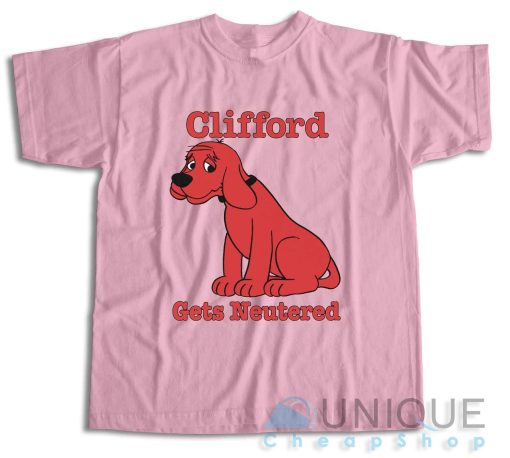 Shop It Now! Big Red Dog Gets Neutered T-Shirt Size S-3XL