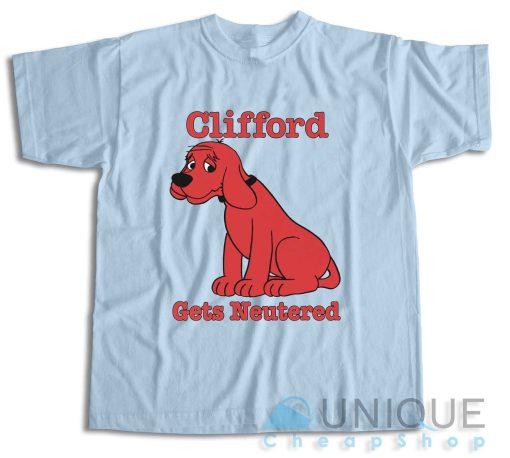 Shop It Now! Big Red Dog Gets Neutered T-Shirt Size S-3XL