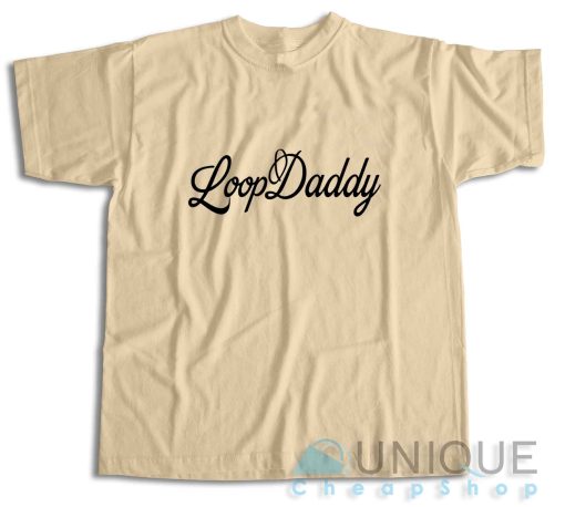 Shop Loop Daddy T-Shirt