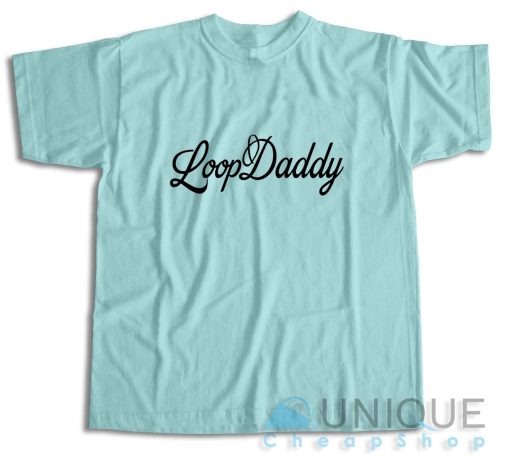 Shop Loop Daddy T-Shirt