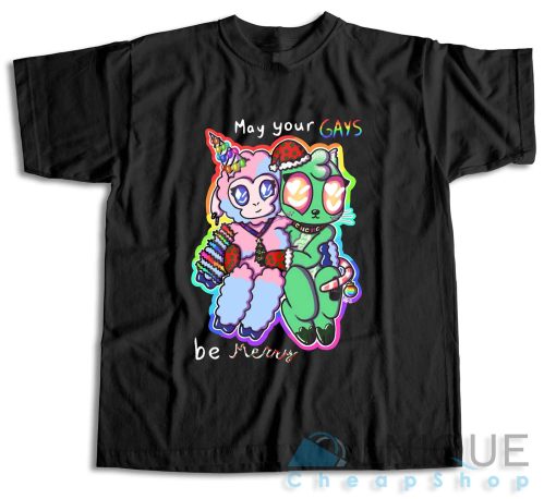 Shop May Your Gays Be Merry T-Shirt