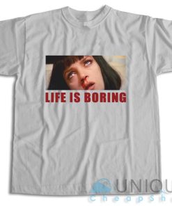 Shop Now! Life Is Boring Pulp Fiction Mia Wallace T Shirt Size S 3XL 3